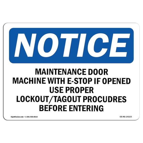 OSHA Sign, Maintenance Door Machine E-Stop If, 24in X 18in Rigid Plastic, 24" W, 18" H, Landscape